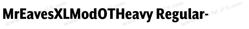 MrEavesXLModOTHeavy Regular字体转换